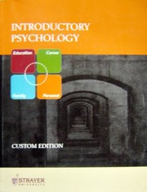 Introductory Psychology - Strayer Custom Edition 2005