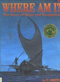 Where Am I?: The Story of Maps and Navigation (Nature All Around Series)