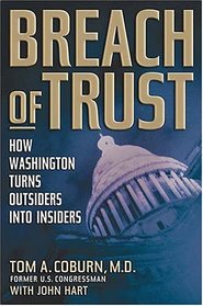 Breach of Trust: How Washington Turns Outsiders Into Insiders