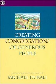 Creating Congregations of Generous People (Money, Faith, and Lifestyle) (Money, Faith, and Lifestyle Series)