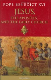 Jesus, The Apostles, and the Early Church