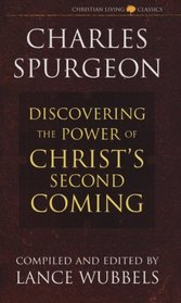 Discovering the Power of Christ's Second Coming (Christian Living/Classics) (Discovering the Power Series) (Life of Christ Series)