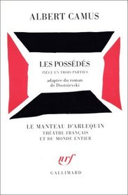 Les Possds, pice en trois parties adapte du roman de Dostoevski
