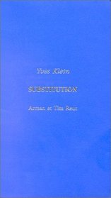 Substitution: Entretien apocryphe d'Yves Klein (French Edition)