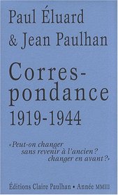 Paul Eluard et Jean Paulhan: correspondance 1919-1944
