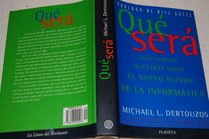 Que Sera = What Will Be (Spanish Edition)