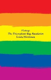 Victory: The Triumphant Gay Revolution (Olive Editions)