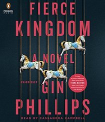 Fierce Kingdom: A Novel