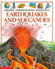 Earthquakes and Volcanoes (Usborne Understanding Geography)