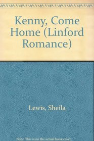 Kenny, Come Home (Linford Romance)