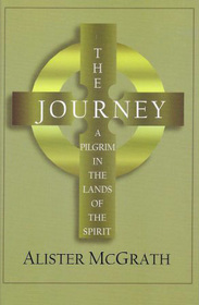 The Journey: A Pilgrim in the Lands of the Spirit (Large Print)