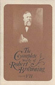 Compl Wks Rbt Browning 7: With Variant Readings And Annotations (Complete Works Robert Browning)