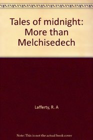 Tales of midnight: More than Melchisedech