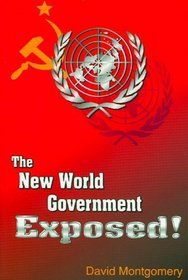 The New World Government Exposed!