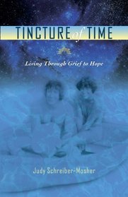 Tincture of Time - Living Through Grief To Hope