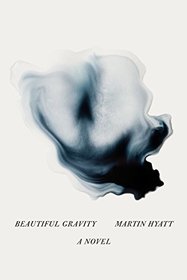 Beautiful Gravity: A Novel