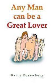 Any Man Can Be A Great Lover