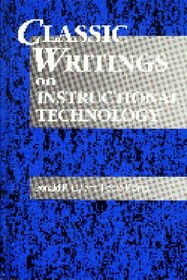 Classic Writings on Instructional Technology: