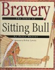 Bravery: The Story of Sitting Bull (Value Biographies)