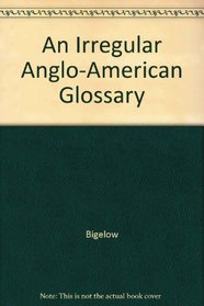 An Irregular Anglo-American Glossary
