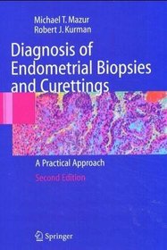 Diagnosis of Endometrial Biopsies and Curettings: A Practical Approach