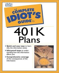 The Complete Idiot's Guide to 401(k) Plans (2nd Edition)