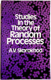 Studies in the Theory Random Processes (Classics of Science, V. 6)