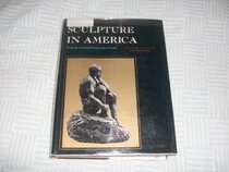 Sculpture in America: From the Colonial Period to the Present