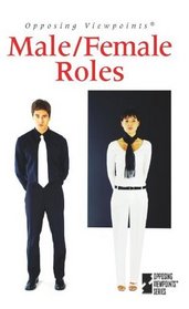 Male/Female Roles (Opposing Viewpoints)