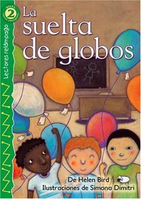 La suelta de globos (The Balloon Launch), Level 2 (Lightning Readers (Spanish))