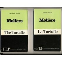 Le Tartuffe : The Tartuffe (Bilingual Edition - French and English)