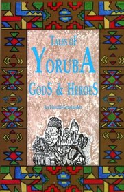 Tales of Yoruba: Gods and Heroes