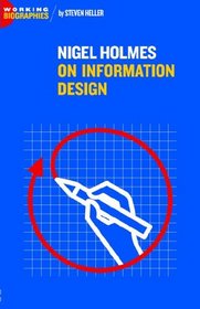 Nigel Holmes On Information Design (Working Biographies)