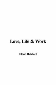 Love, Life & Work