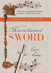 The Misenchanted Sword: A Legend of Ethshar