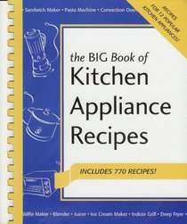 The Big Book of Kitchen Appliance Recipes (Nitty Gritty Cookbooks: Kitchen Electrics) (Nitty Gritty Cookbooks - Kitchen Electrics)