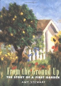 From the Ground Up: The Story of A First Garden