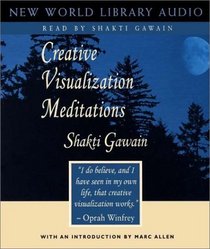 Creative Visualization Meditations (New World Library Audio)