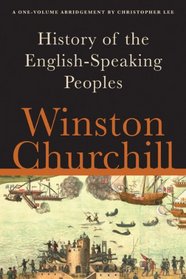 A History of the English-Speaking Peoples: A One-Volume Abridgement