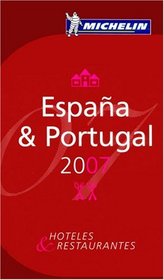 Michelin Red Guide 2007 Espana & Portugal: Hoteles & Restaurantes (Michelin Red Guides)
