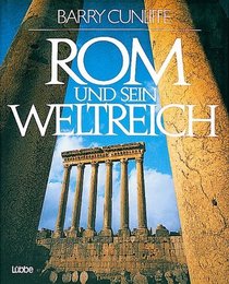 Rom und sein Weltreich.
