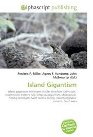 Island Gigantism: Island gigantism, Herbivore, Insular dwarfism, Extinction,  Invertebrate, Foster's rule, Deep-sea gigantism, Madagascar  hissing cockroach, ... earwig, Thaumatogryllus  conanti, Giant weta
