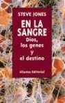 En la sangre/ In The Blood: Dios, los genes y el destino/ God, Genes and Destiny (Spanish Edition)