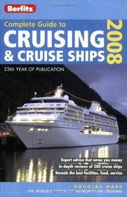 Berlitz 2008 Complete Guide to Cruising & Cruise Ships (Berlitz Complete Guide to Cruising and Cruise Ships)