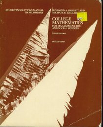 Student's Solutions Manual To Accompany College Mathematics for Management, Life and Social Sciences, Third Edition