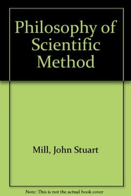 John Stuart Mill's Philosophy of Scientific Method
