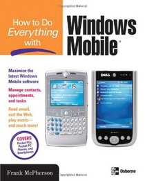 How to Do Everything with Windows Mobile (How to Do Everything)