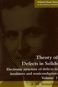 Theories of Defects in Solids (Oxford Classic Texts in the Physical Sciences)
