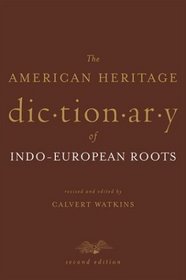 The American Heritage Dictionary of Indo-European Roots (American Heritage Dictionary of Indo-European Roots)