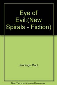 Eye of Evil: Pt. 4 (New Spirals - Fiction)